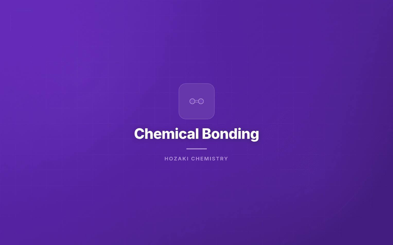 Chemical Bonding