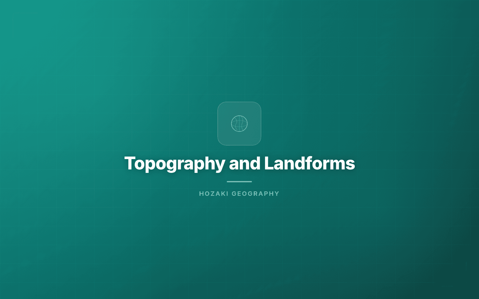Topography and Landforms