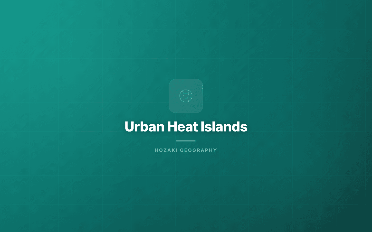 Urban Heat Islands